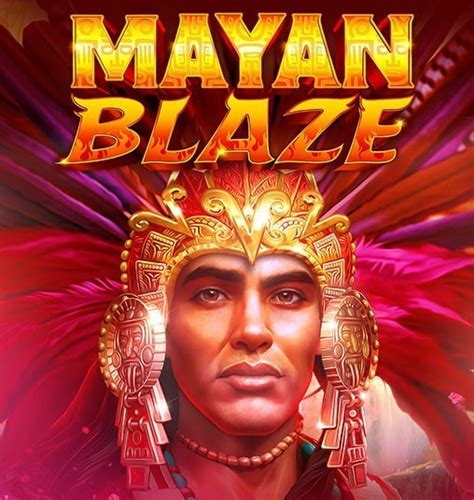 Mayan Blaze 2